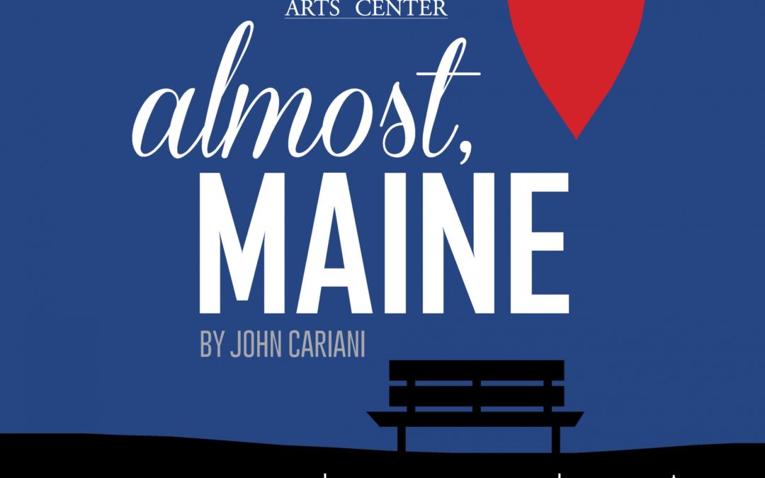 Online Streaming: Almost, Maine – February 12 -13, 2021