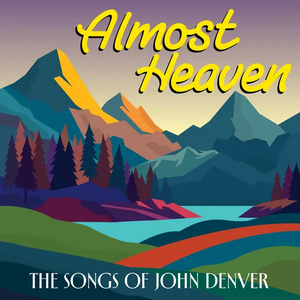 Almost Heaven: Songs of John Denver